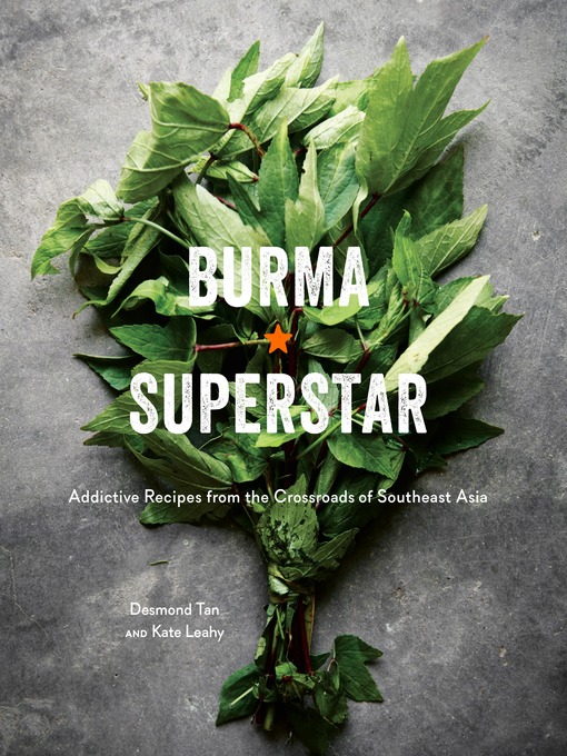 Title details for Burma Superstar by Desmond Tan - Wait list